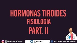 Fisiología  Hormonas Tiroideas Pt II Captación Efectos Sistémicos Regulación [upl. by Aihtennek]