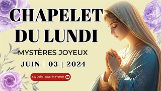 Chapelet du 03 Juin 2024 💖 Mystères Joyeux ✨ Chapelet du Lundi I Le Saint Chapelet [upl. by Wootten]