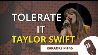 TOLERATE IT Taylor Swift  KARAOKE Piano [upl. by Leandro953]