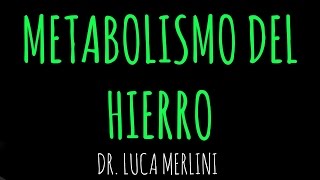 Metabolismo del Hierro [upl. by Kreiker784]