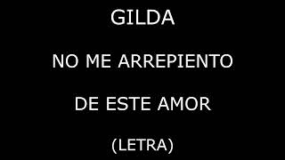 Gilda  No me arrepiento de este amor LetraLyrics [upl. by Akedijn]