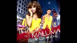 Thalia Feat Maluma  Desde Esa Noche Eduardo Lujan Private Club Mix [upl. by Mcginnis721]