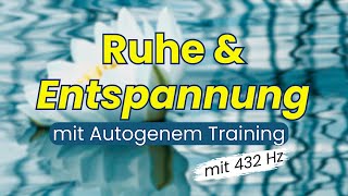 Stressabbau  Entspannung mit Autogenem Training für Anfänger   10 Minuten  Körperreise [upl. by Hadley]