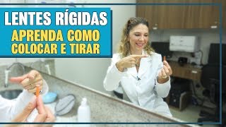 Lentes Rígidas  Como Colocar e Tirar Lentes Rígidas [upl. by Normandy]