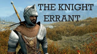 Skyrim SE Builds  The Knight Errant [upl. by Handbook791]