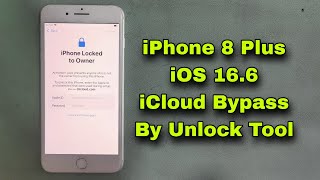 How To iPhone 8 Plus iOS 166 iCloud Bypass By Unlock [upl. by Malilliw394]