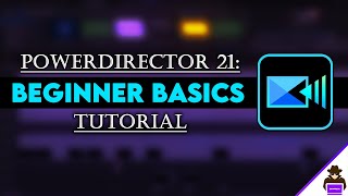 PowerDirector 21 The Beginner Basics Tutorial [upl. by Gerard273]