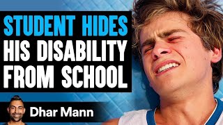 Student HIDES His DISABILITY From SCHOOL What Happens Is Shocking  Dhar Mann [upl. by Alrep]