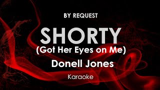 Shorty Got Her Eyes On Me  Donell Jones karaoke [upl. by Nirrac480]