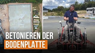 Endlich Wir gießen den Beton für die Bodenplatte unserer Halle [upl. by Keane4]