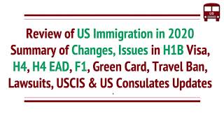 2020 in Review  Changes to H1B H4 H4 EAD Green Card F1 Visas Travel Ban Lawsuits [upl. by Mehsah]