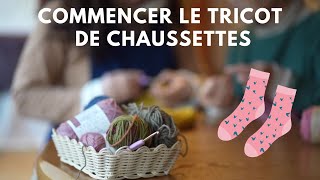 Commencer le tricot chaussette  Laines aiguilles accessoires [upl. by Nyrrek]