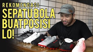 LIHAT INI UNTUK TAU SEPATU YANG COCOK SESUAI POSISI PERMAINANLO [upl. by Lletram]