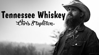 Chris Stapleton  Tennessee Whiskey  Lyrics [upl. by Audri]