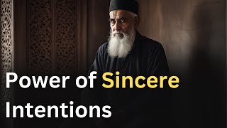 The Ultimate Guide Harnessing the Power of Sincere Intentions in Islam for Success amp Growth [upl. by Suiradel]