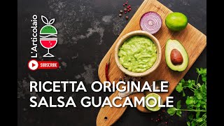 COME FARE LA VERA SALSA GUACAMOLE  Loriginale ricetta messicana a base di Avocado [upl. by Demott776]