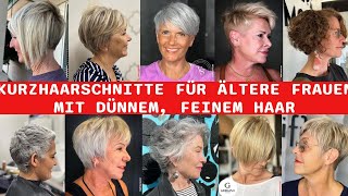 30 Kurzhaarschnitte Für Ältere Frauen Mit Dünnem Feinem Haar [upl. by Lilias]