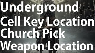 Bloodborne DLC The Old Hunters  Underground Cell Key amp Church Pick Weapon Location [upl. by Kauppi]