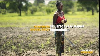 Actualités CentreOuest  Le travail humanitaire du Dr Corcos [upl. by Yalcrab416]