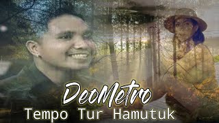 DeoMetro II Tempo Tur Hamutuk II Official Music II [upl. by Freudberg893]