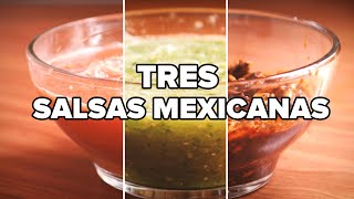 3 Salsas Mexicanas Fáciles Y Rápidas [upl. by Lacagnia326]