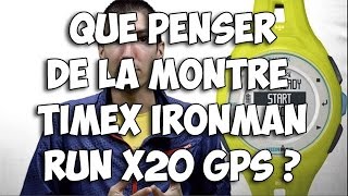 Que penser de la montre TIMEX IRONMAN RUN X20 GPS [upl. by Omland758]