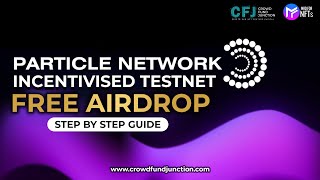 🔥 Particle Network Incentivized Testnet का Airdrop पाने का सबसे आसान तरीका step by step 🚀 [upl. by Nyleak618]