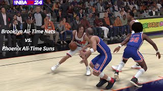 NBA 2K24  Brooklyn AllTime Nets vs Phoenix AllTime Suns [upl. by Sharl799]