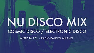 Nu Disco Mix  Electronic Cosmic Disco Mix  Radio Raheem Milano [upl. by Dasie140]