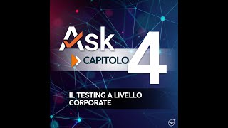 CAPITOLO 04  Il Testing a livello Corporate [upl. by Greenman]