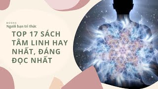 Top 17 Sách Tâm Linh Hay Nhất Đáng Đọc Nhất  Giới Thiệu Sách [upl. by Carroll]