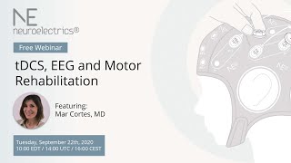 tDCS EEG and Motor Rehabilitation  Neuroelectrics webinar featuring Mar Cortes [upl. by Naenaj553]