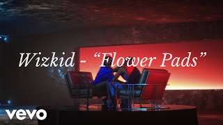 Wizkid  Flower Pads Official Lyric Video [upl. by Tallou]