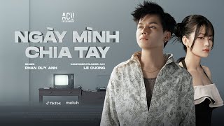 NGÀY MÌNH CHIA TAY  PHAN DUY ANH  OFFICIAL MUSIC VIDEO [upl. by Berke88]