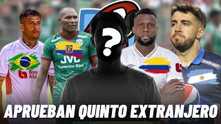 🚨¡INSÓLITO APRUEBAN EL QUINTO EXTRANJERO EN LA LIGA NACIONAL Y ASÍ AFEECTARÁ NUESTRO FÚTBOL [upl. by Janet931]