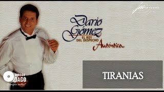 Darío Gómez  Tiranías Official Audio [upl. by Akierdna]