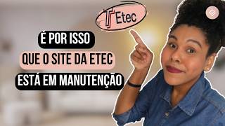 VESTIBULINHO ETEC 2025  É POR ISSO QUE O SITE DA ETEC ESTÁ EM MANUTENÇÃO etec2025 [upl. by Nosbig]