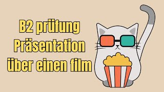 B2 prüfung Präsentation über einen film deutsch sprechen b2 [upl. by Hemphill]