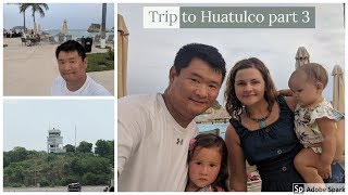 Huatulco July 2018 Wang Family Vacation Part 3 [upl. by Puri]