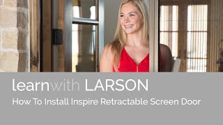 Howto Install a LARSON Inspire IN100 Retractable Screen Door [upl. by Noma]