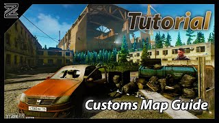 Customs Map Guide with Expansion  127  Escape from Tarkov Tutorial [upl. by Ayerhs]