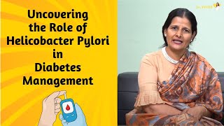 Uncovering the Role of Helicobacter Pylori in Diabetes Management  Dr Priti Nanda  hpylori [upl. by Ad]