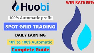 100 Automatic Profit with Huobi Pro Spot Grid Trading  How to Use Huobi pro Trading Bot [upl. by Notyalk]