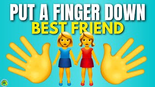 Put A Finger Down BEST FRIEND EDITION [upl. by Medeah]