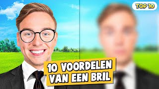 10 VOORDELEN VAN EEN BRIL [upl. by Daggna]