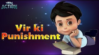 Hindi Cartoons for kids  Vir The Robot Boy  Vir Ki Punishment  WowKidz Action [upl. by Ludly31]