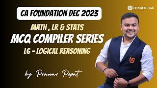 L6 MCQ Compiler Series  Logical Reasoning  Math LR and Stats  CA Foundation Dec 2023 [upl. by Divadnhoj]