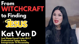 🐑 Lost Sheep Found  Kat Von Ds Transformation From Witchcraft to Finding Jesus and Redemption ✝️ [upl. by Bailey]