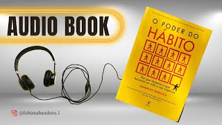 O PODER DO HÁBITO  CHARLES DUHIGG AUDIOBOOK [upl. by Aurea]