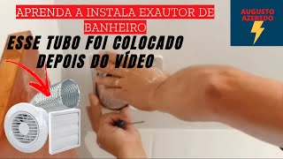 COMO INSTALAR EXAUSTOR DE BANHEIRO [upl. by Thedric]